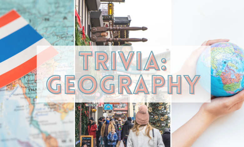 A world of geographic trivia