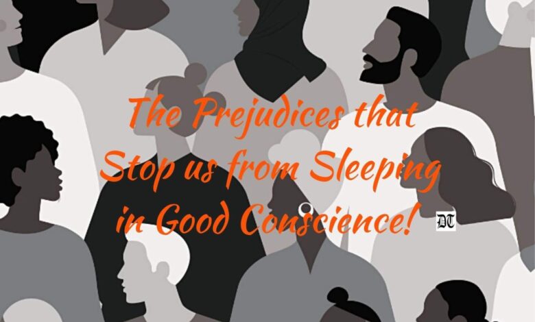 Prejudices conscience sleeping